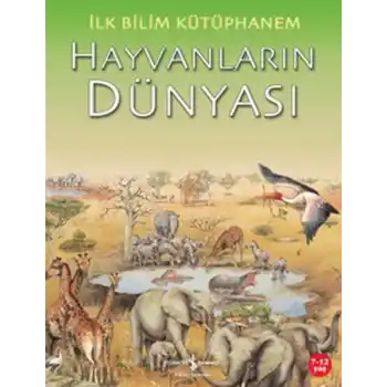 İlk Bilim Kütüphanem Hayvanların Dünyası
