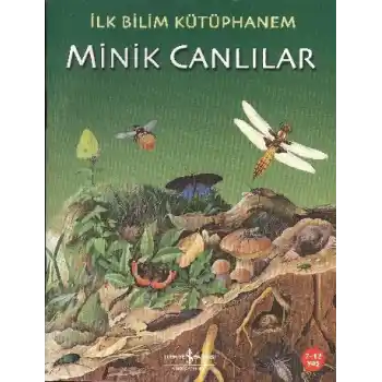 İlk Bilim Kütüphanem - Minik Canlılar