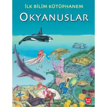 İlk Bilim Kütüphanem Okyanuslar
