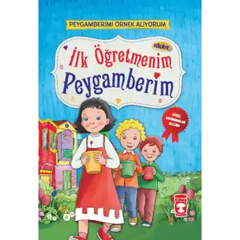 İlk Öğretmenim Peygamberim