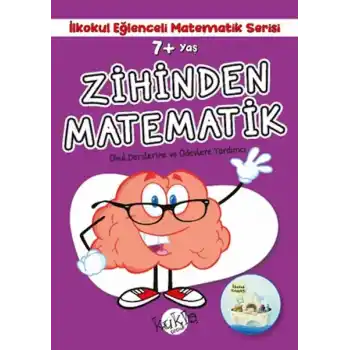 İlkokul Eğlenceli Matematik Serisi - Zihinden Matematik 7+ Yaş