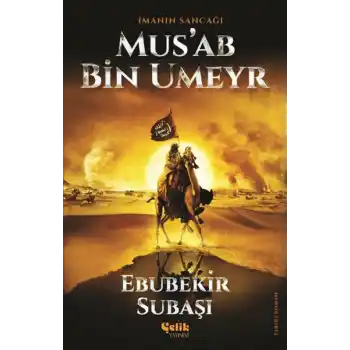 İmanın Sancağı Musab Bin Umeyr