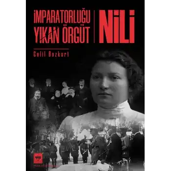 İmparatorluğu Yıkan Örgüt - Nili