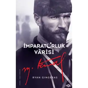 İmparatorluk Vârisi Mustafa Kemal Atatürk
