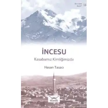 İncesu - Kasabamız Kimliğimizdir