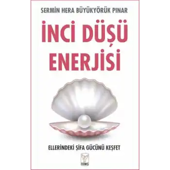 İnci Düşü Enerjisi