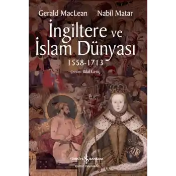 İngiltere ve İslam Dünyası1558 - 1713