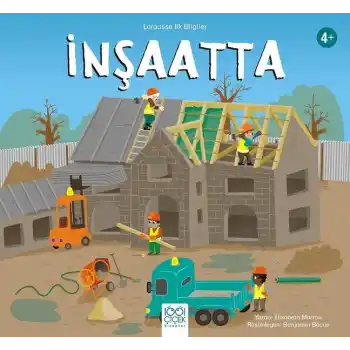 İnşaatta - Larousse İlk Bilgiler