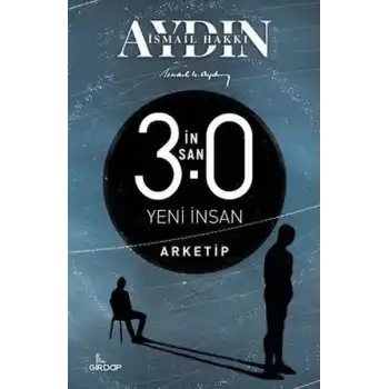İnsan 3.0 Yeni İnsan - Arketip