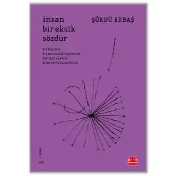 İnsan Bir Eksik Sözdür