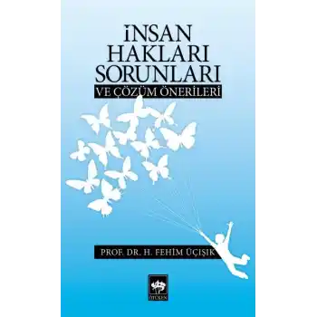 İnsan Hakları Sorunları ve Çözüm Önerileri