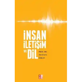 İnsan, İletişim ve Dil