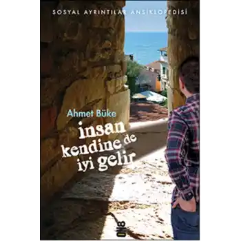 İnsan Kendine De İyi Gelir