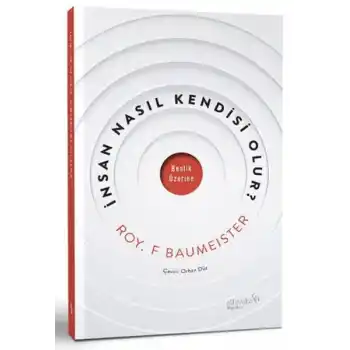 İnsan Nasıl Kendi ·si · Olur?