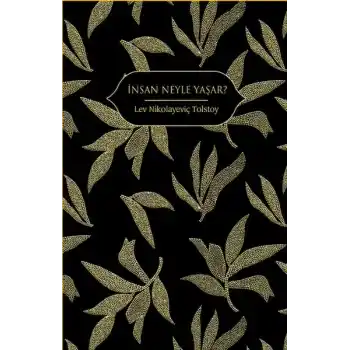İnsan Neyle Yaşar? (Altın Yaldızlı - Ciltli)