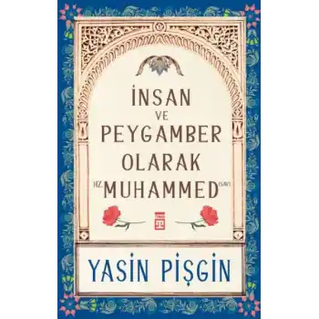 İnsan ve Peygamber olarak Hz. Muhammed (sav)