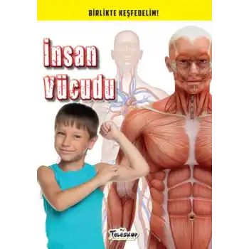 İnsan Vücudu - Birlikte Keşfedelim