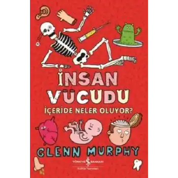 İnsan Vücudu - İçeride Neler Oluyor?