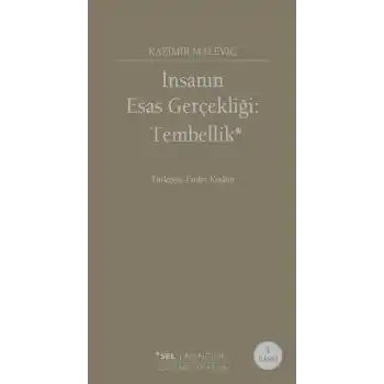 İnsanın Esas Gerçekliği :Tembellik