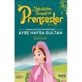 İnsanları Seven Prenses Ayşe Hafsa Sultan