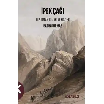 İpek Çağı Toplumlar, Ticaret ve Krizler