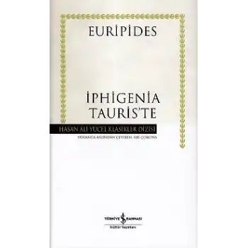 İphigenia Tauriste - Hasan Ali Yücel Klasikleri (Ciltli)