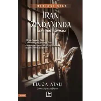 İran Zindanında - Devrimin Travması