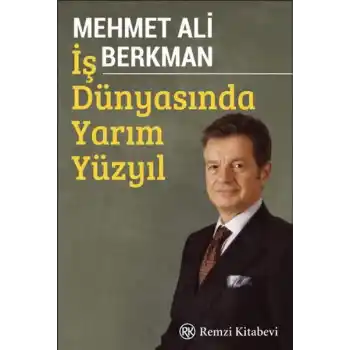 İş Dünyasında Yarım Yüzyıl