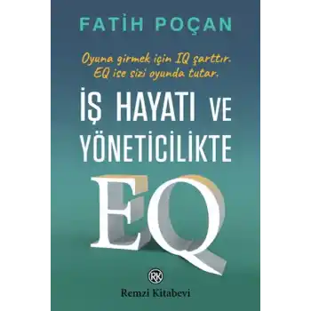 İş Hayatı ve Yöneticilikte EQ