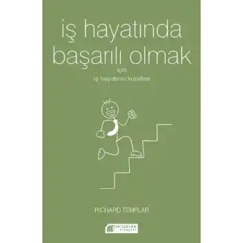 İş Hayatında Başarılı Olmak İçin İş Hayatının Kuralları