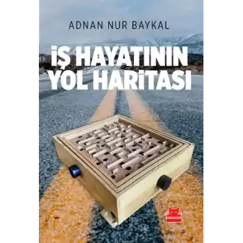 İş Hayatının Yol Haritası