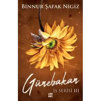 İs Serisi 3 - Günebakan (Ciltli)