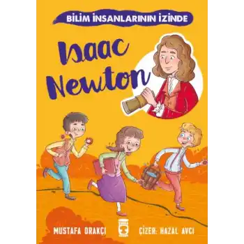 Isaac Newton - Bilim İnsanlarının İzinde