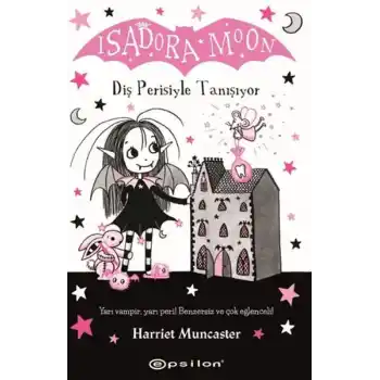 Isadora Moon: Diş Perisiyle Tanışıyor