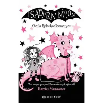 Isadora Moon - Okula Ejderha Götürüyor
