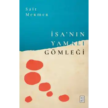 İsa’nın Yamalı Gömleği