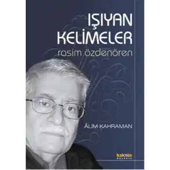 Işıyan Kelimeler / Rasim Özdenören