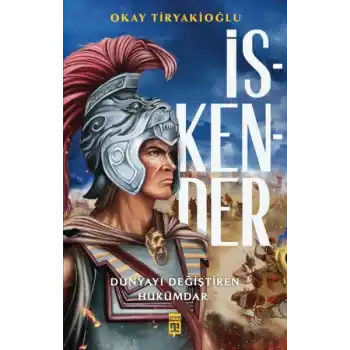 İskender & Dünyayı Değiştiren Hükümdar