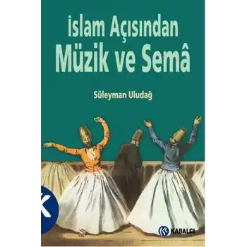 İslam Açısından Müzik ve Sema