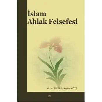 İslam Ahlak Felsefesi