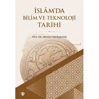 İslamda Bilim ve Teknoloji Tarihi