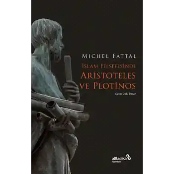 İslam Felsefesinde Aristoteles ve Plotinos