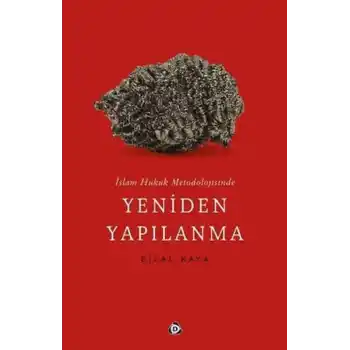 İslam Hukuk Metodolojisinde Yeniden Yapılanma