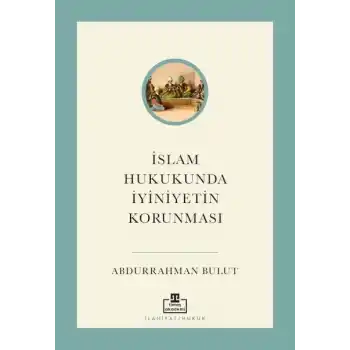 İslam Hukukunda İyiniyetin Korunması
