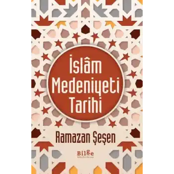 İslam Medeniyeti Tarihi