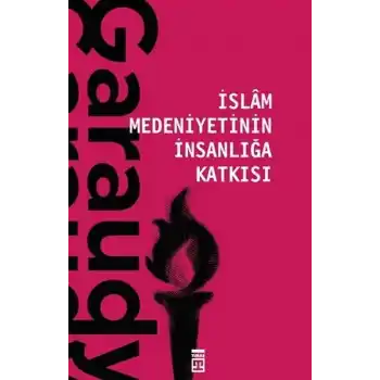 İslam Medeniyetinin İnsanlığa Katkısı