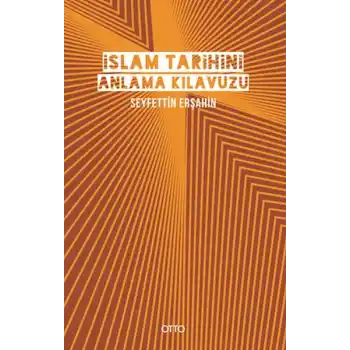 İslam Tarihini Anlama Kılavuzu (Ciltli)
