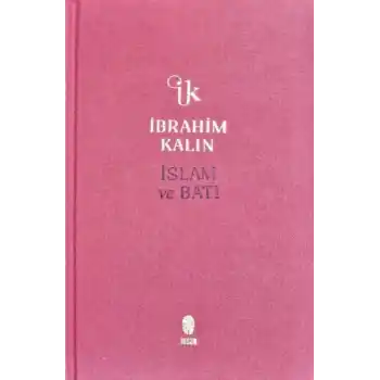 İslam ve Batı (Bez Ciltli)