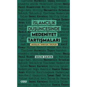 İslamcılık Düşüncesinde Medeniyet Tartışmaları