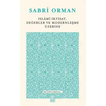 İslami İktisat, Değerler ve Modernleşme Üzerine